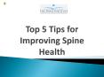 Top 5 Tips for Improving Spine Health PowerPoint PPT Presentation