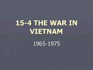 15-4 THE WAR IN VIETNAM