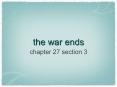 the war ends PowerPoint PPT Presentation
