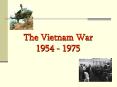 The Vietnam War 1954 - 1975 PowerPoint PPT Presentation