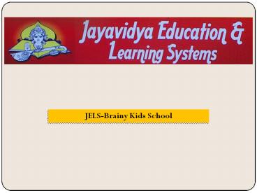 JELS-Brainy Kids School
