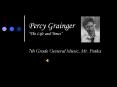 Percy Grainger  PowerPoint PPT Presentation