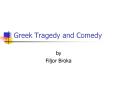 Greek%20Tragedy%20and%20Comedy PowerPoint PPT Presentation