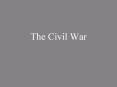 The Civil War PowerPoint PPT Presentation