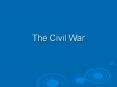 The Civil War PowerPoint PPT Presentation