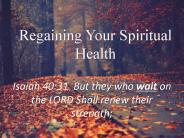 Regaining Your Spiritual Health