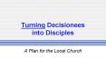 Turning Decisionees into Disciples PowerPoint PPT Presentation