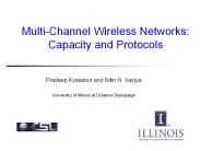 Multi-Channel Wireless Networks: Capacity and Protocols