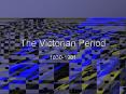 The Victorian Period PowerPoint PPT Presentation