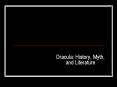 Dracula: History, Myth, and Literature PowerPoint PPT Presentation