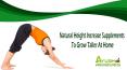Natural Height Increase Supplements To Grow Taller At Home PowerPoint PPT Presentation