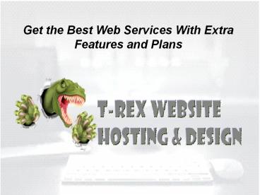 Get the Extra Benefits of Web Hosting
