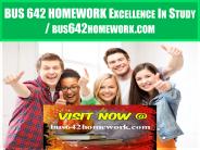 BUS 642 HOMEWORK Excellence In Study / bus642homework.com