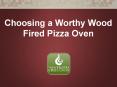 Choosing a Wood Fired Pizza Oven PowerPoint PPT Presentation