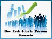 Best Tech Jobs in Present Scenario