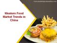 Western Food Market Trends in China PowerPoint PPT Presentation