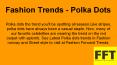 Fashion Trends - Polka Dots PowerPoint PPT Presentation