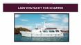 Accommodation of Lady Eva Yacht PowerPoint PPT Presentation