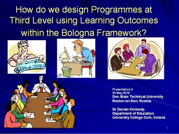 How do we design Programmes at Third Level using Learning Outcomes within the Bologna Framework?