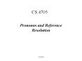 Pronouns and Reference Resolution PowerPoint PPT Presentation