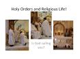 Holy%20Orders%20and%20Religious%20Life! PowerPoint PPT Presentation