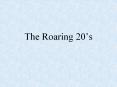 The Roaring 20 PowerPoint PPT Presentation