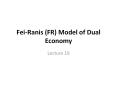 Fei-Ranis (FR) Model of Dual Economy PowerPoint PPT Presentation