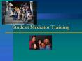 Student Mediator Training PowerPoint PPT Presentation