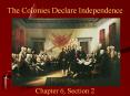 The Colonies Declare Independence PowerPoint PPT Presentation