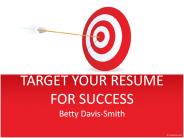 TARGET YOUR RESUME FOR SUCCESS