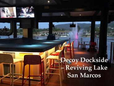 Decoy Dockside – Reviving Lake San Marcos