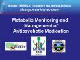 MIAMI: MIRECC Initiative on Antipsychotic Management Improvement PowerPoint PPT Presentation