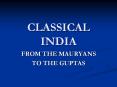 CLASSICAL INDIA PowerPoint PPT Presentation
