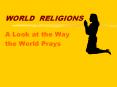 WORLD RELIGIONS PowerPoint PPT Presentation