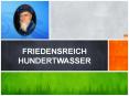 FRIEDENSREICH HUNDERTWASSER PowerPoint PPT Presentation