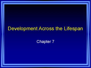 Development Across the Lifespan