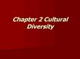 Chapter 2 Cultural Diversity PowerPoint PPT Presentation