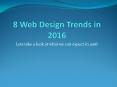 8 Web Design Trends in 2016 PowerPoint PPT Presentation