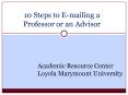 10 Steps to E-mailing a Professor or an Advisor PowerPoint PPT Presentation