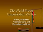 Die World Trade Organisation (WTO)