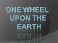 One Wheel PowerPoint PPT Presentation