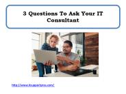 3 Questions To Ask Your IT Consultant