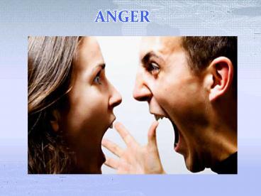 ANGER
