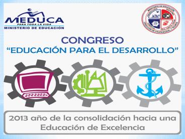 Objetivo: el Primer Congreso de Educaci
