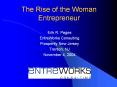 The Rise of the Woman Entrepreneur PowerPoint PPT Presentation