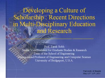 Developing a Culture of Scholarship : Recent Directions in Multi-Disciplinary Education and Research