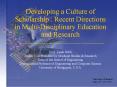 Developing a Culture of Scholarship : Recent Directions in Multi-Disciplinary Education and Research PowerPoint PPT Presentation