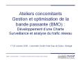 Ateliers concomitants Gestion et optimisation de la bande passante (BMO) : D PowerPoint PPT Presentation