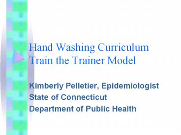 Hand Washing Curriculum Train the Trainer Model