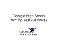Georgia High School Writing Test (GHSWT) PowerPoint PPT Presentation